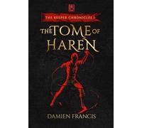 The Tome of Haren: The Keeper Chronicles: 1