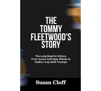 THE TOMMY FLEETWOOD’S STORY: The Long Road to Victory, From Junior Golf Near Misses to FedEx’s Cup 2025 Triumph