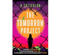 The Tomorrow Project: A powerful work of speculative fiction for fans of Station Eleven and The End We Start From.