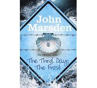 The Tomorrow Series: The Third Day, The Frost: Book 3