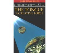 The Tongue, a Creative Force by Capps, Charles (2009)