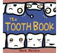 The Tooth Book: For Children to Enjoy Learning about Teeth, Cavities, and Other Dental Health Facts: 6 (The Bewildering Body)