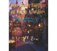 The Tooth Fairies of Fairy Kingdom: Welcome to Tooth Fairy Industries on Sparkle Springs Lane