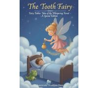 The Tooth Fairy: Fairy Fables: Tales of the Whispering Forest - A Special Edition