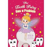 The Tooth Fairy Has a Problem