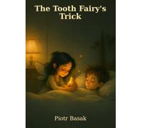 The Tooth Fairy`s Trick