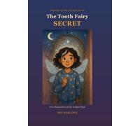 The Tooth Fairy Secret: Wren Meadowlark and the Twilight Wings, Book 1