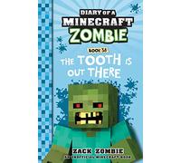 The Tooth is out There (Diary of a Minecraft Zombie, Book 38) Y