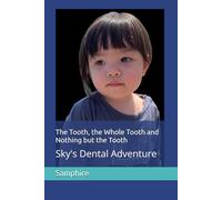 The Tooth, the Whole Tooth and Nothing but the Tooth: Sky's Dental Adventure
