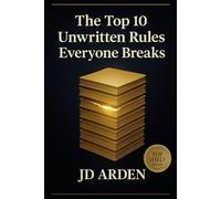 The Top 10 Unwritten Rules Everyone Breaks (Top Shelf)