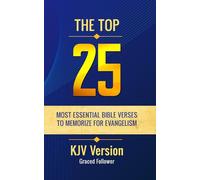 The Top 25 Most Essential Bible Verses to Memorize for Evangelism: KJV Version
