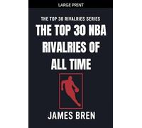 The Top 30 NBA Rivalries of all Time