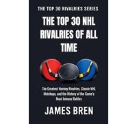 The Top 30 NHL Rivalries of All Time