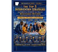 The Top 5 Communication Strategies for Parents in Local, Public-School Districts: A TMQ (Target • Meet • Qualify) Quantified Approach Integrating ... (PIC) (JNPSD Parent Action Coalition)