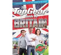 The Top Gear Guide to Britain: A celebration of the fourth best country in the world