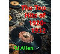 The Top Hits of 1920-1932: 69 (The Yearly Top 100)