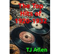 The Top Hits of 1920-1932 (The Yearly Top 100)