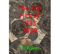 The Top Hits of 1933-1939: 70 (The Yearly Top 100)
