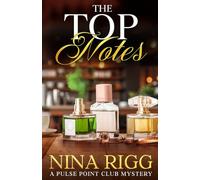 The Top Notes: A Cosy Murder Mystery (The Pulse Point Club)