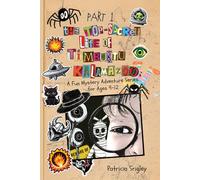 The Top-secret Life of Timbuktu Kalamazoo, Part 1: A Fun Mystery Adventure Series for Ages 9-12