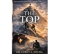 The Top: You can reach the top of the world and still feel alone