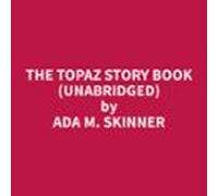 The Topaz Story Book (unabridged) (audiolibro)