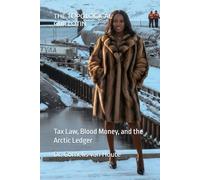 THE TOPOLOGICAL GUILLOTIN: Tax Law, Blood Money, and the Arctic Ledger (The Frost Reports on Military Science)