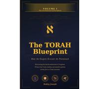 THE TORAH BLUEPRINT: VOLUME 1