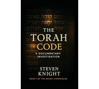 The Torah Code: A Documentary Investigation (Knight Chronicles)