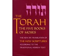 The Torah: The Five Books of Moses, the New Translation of the Holy Scriptures According to the Traditional Hebrew Text