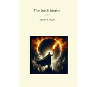 The torch bearer (Classic Books)