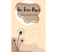 The Torn Pages: Letters That Never Sent