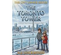 The Toronto Tower: Archer and Scout's Frozen Fall: The City Cipher Series: Book 15 (A thriller for young readers)