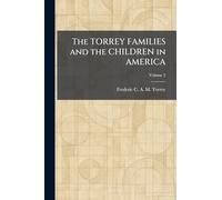 The TORREY FAMILIES and the CHILDREN in AMERICA