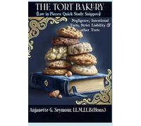 The Tort Bakery: Law In Pieces: Study Snippets: 8 (Law in Pieces: Quick Study Snippet)