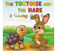 The Tortoise and the Hare: A Coloring Story Book