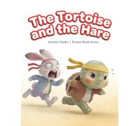 The Tortoise and the Hare: A Gentle Aesop’s Fable Read-Aloud for Ages 3-5 (Read with Astraliz: Aesop’s Fables Picture Books)