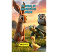 The Tortoise, The Hare and The Lost Duckling: A Heartwarming Children’s Moral Story About Kindness, Helping Others, Patience and Perseverance for Kids Ages 4-10