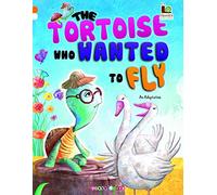 The Tortoise Who Wanted to Fly