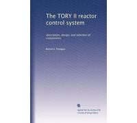 The TORY II reactor control system: description, design, and selection of components