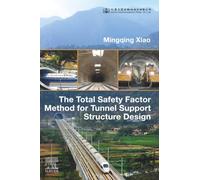 The Total Safety Factor Method for Tunnel Support Structure Design