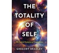 The Totality of Self: The Cyclical Evolution of Consciousness