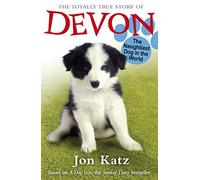 The Totally True Story of Devon The Naughtiest Dog in the World (Jon Katz, 2)
