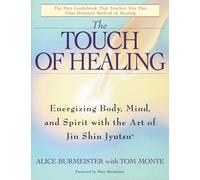The Touch of Healing: Energizing the Body, Mind, and Spirit With Jin Shin Jyutsu
