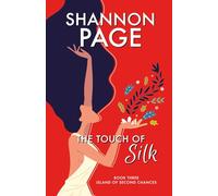 The Touch of Silk: 3 (Island of Second Chances)