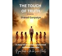 The Touch of Truth (Edition2): A story of love that transformed darkness into light