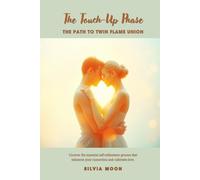 The Touch-Up Phase: Embracing the Path to Twin Flame Union
