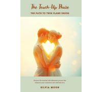The Touch-Up Phase: Embracing the Path to Twin Flame Union (Twin Flames Harmonization)