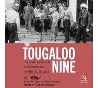 The Tougaloo Nine: The Jackson Library Sit-In at the Crossroads of Civil War and Civil Rights