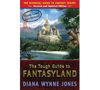 The Tough Guide to Fantasyland: The Essential Guide to Fantasy Travel